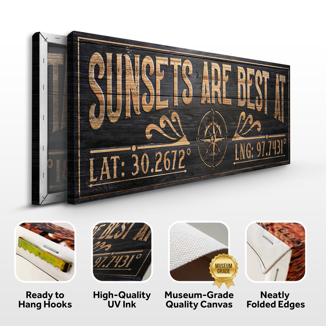 Sunsets Are Best At Coordinates Sign II