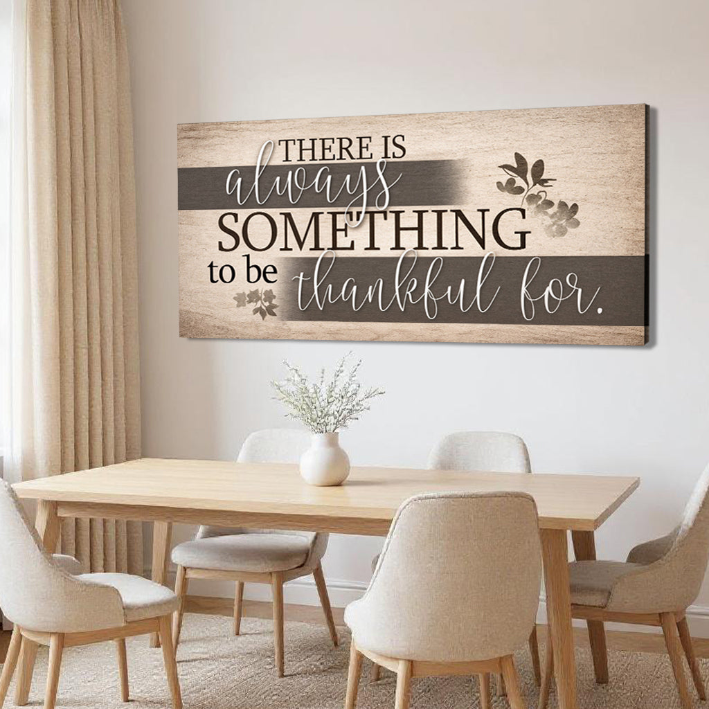 Something To Be Thankful Faith Wall Sign