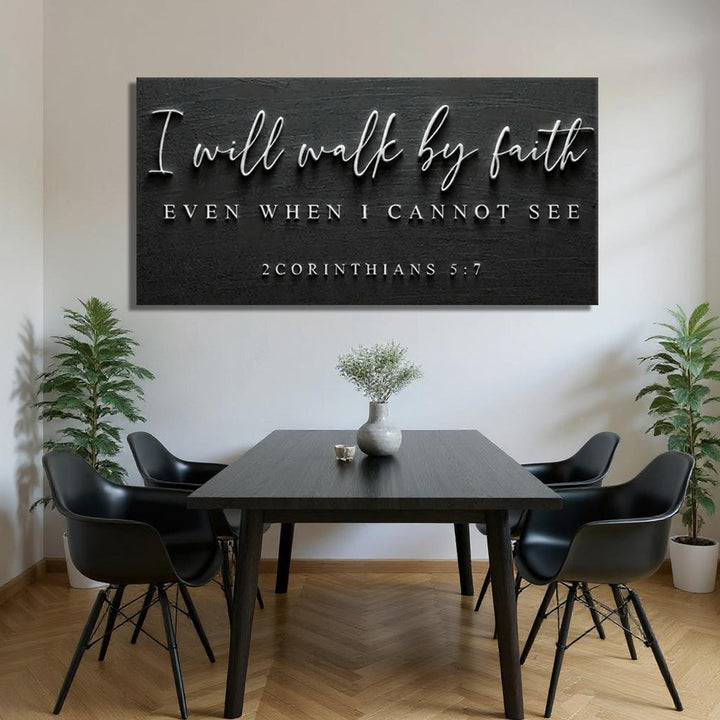 I Will Walk By Faith - 2 Corinthians 5:7 Faith Sign III