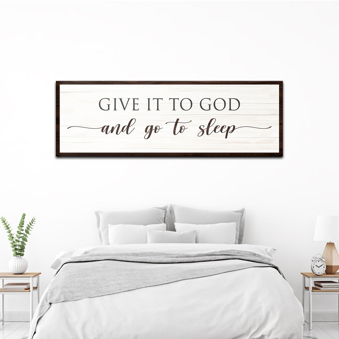 Give It To God And Go To Sleep Sign VII