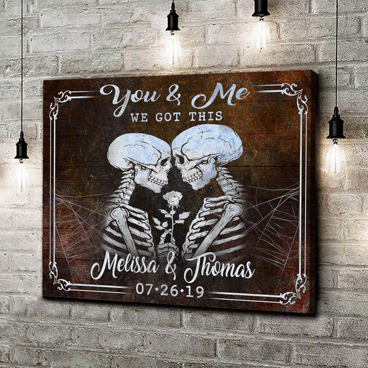 We Got This Skeleton Personalized Sign - Unique Anniversary Gift Idea