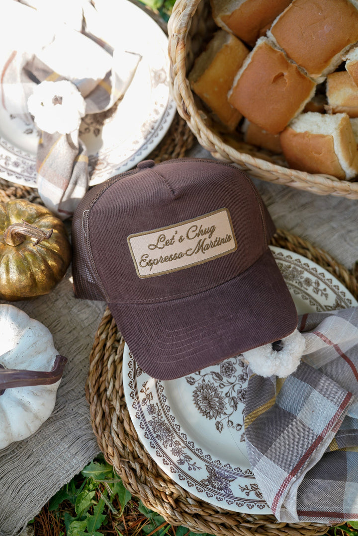 Let's Chug Espresso Martinis - Brown Corduroy Trucker Hat
