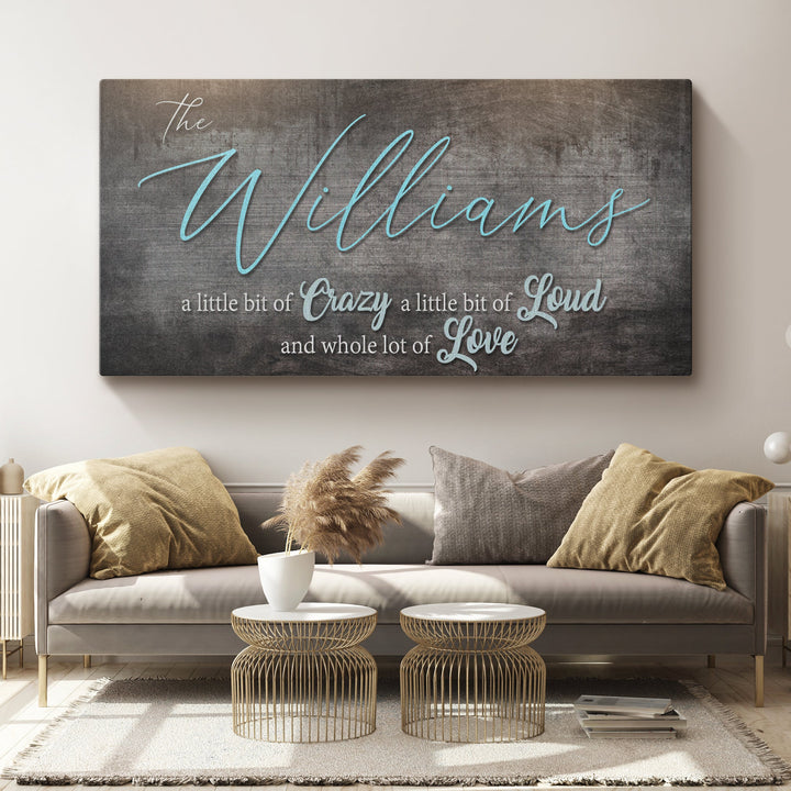 Crazy Lousd Lave Family Name Sign