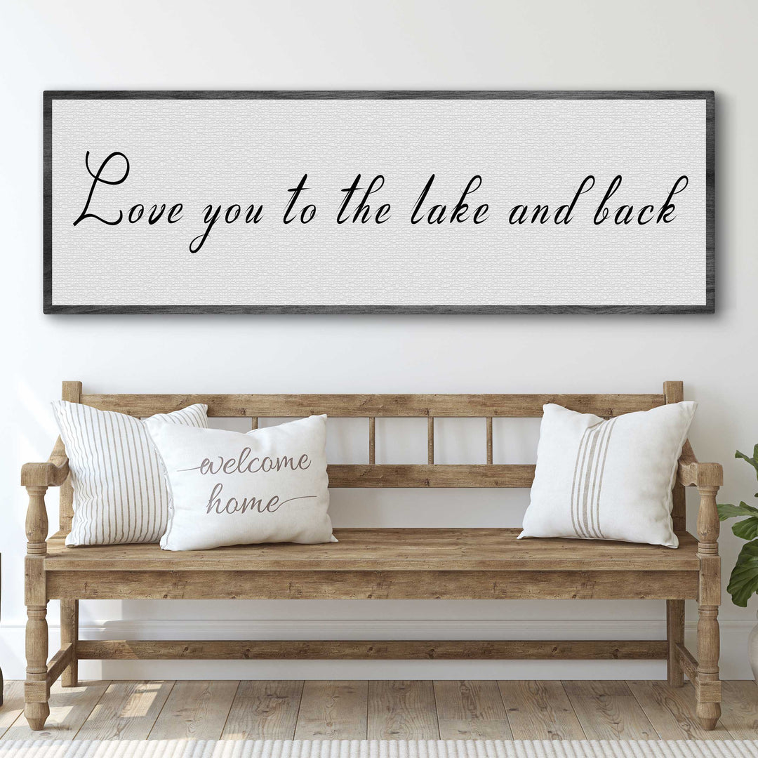 Love You To The Lake And Back Sign II