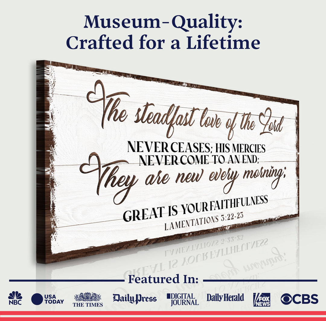 The Steadfast Love Of The Lord Lamentations 3:22-23 Faith Sign III