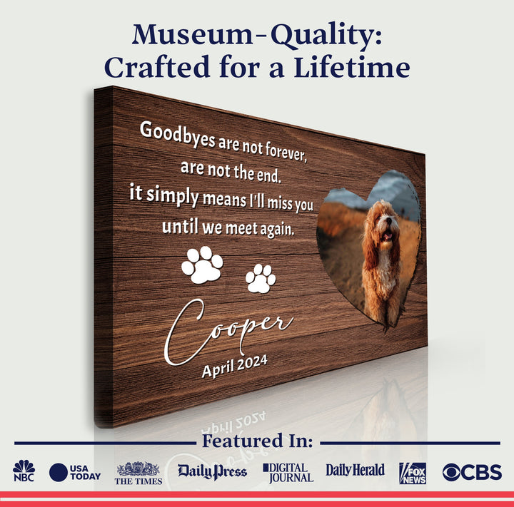 Pet Memorial Sign Goodbyes Are Not Forever II