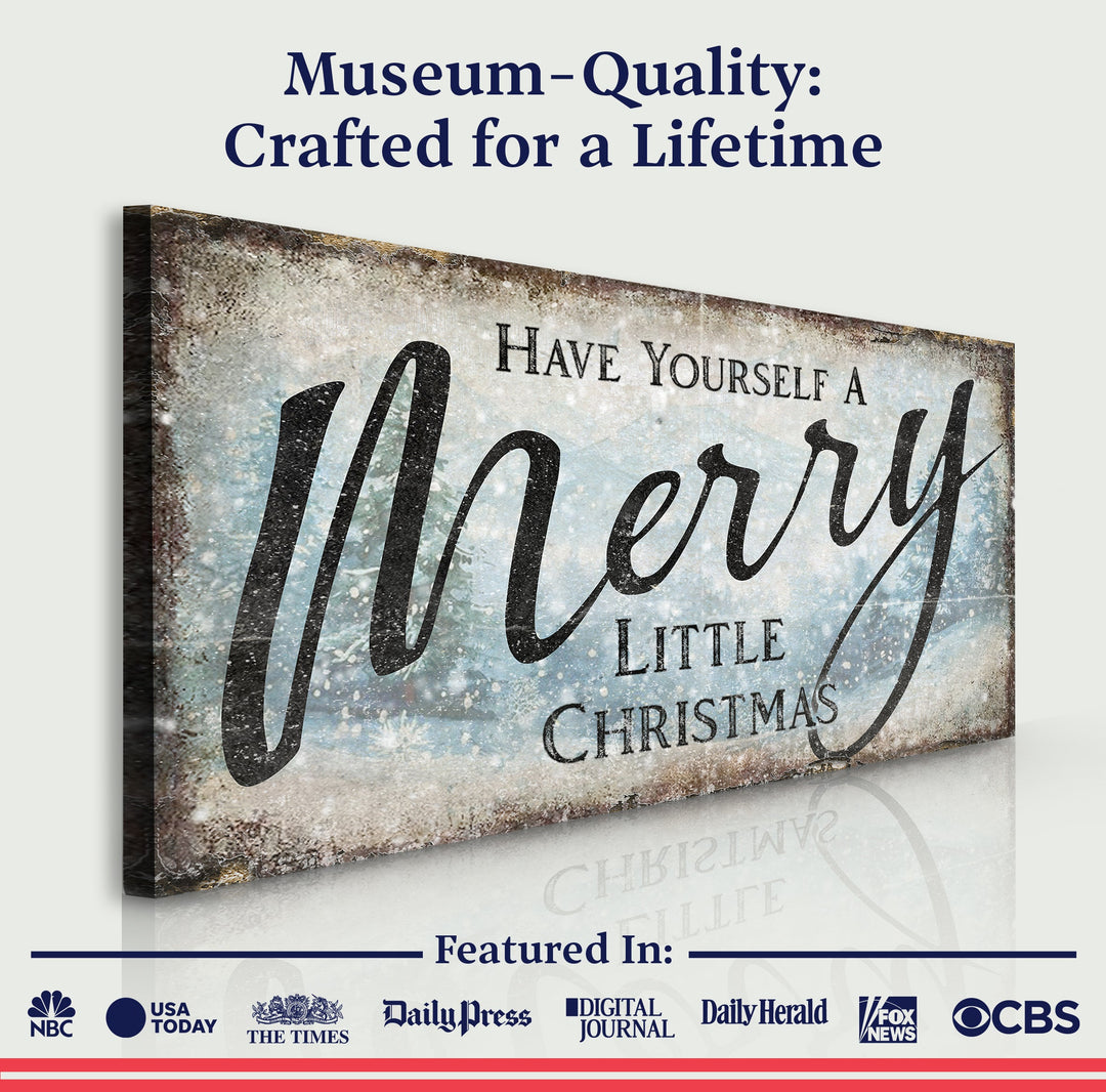 Have Yourself A Merry Little Christmas Sign XI