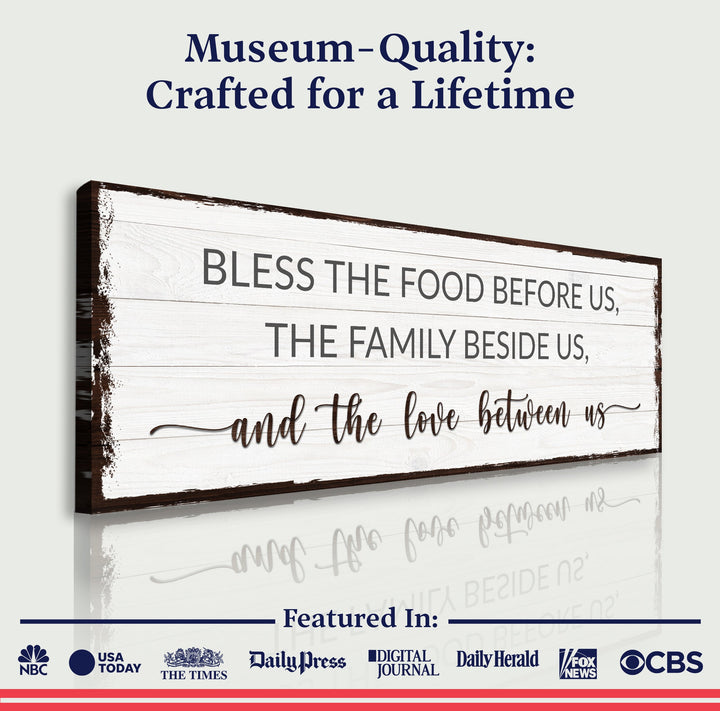 Bless The Food Before Us And The Love Between Us Sign
