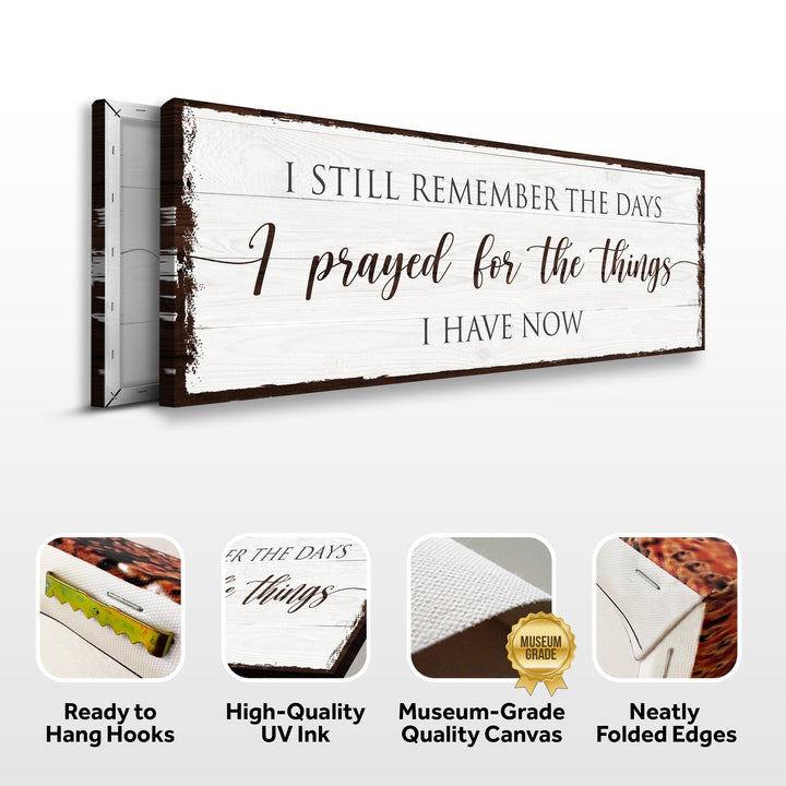 Prayed for the Things I have Now Faith Sign