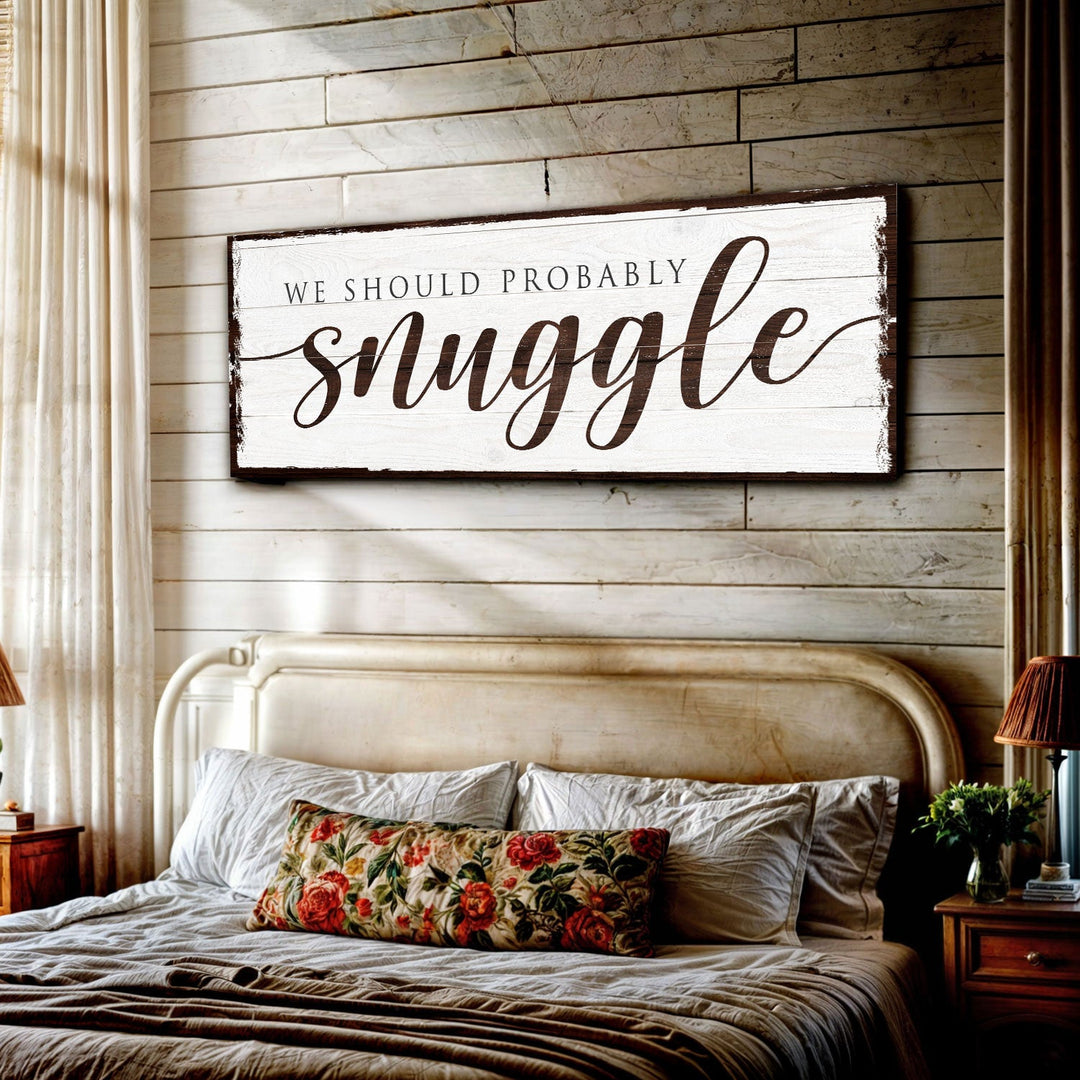We Should Probably Snuggle Sign