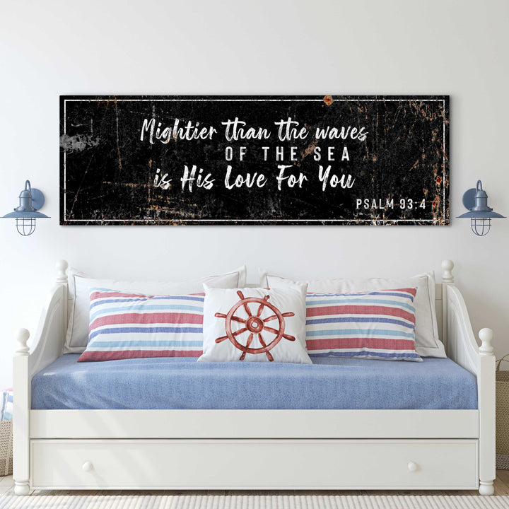 Psalm 93:4 - Mightier Than The Waves Is His Love Rustic Sign