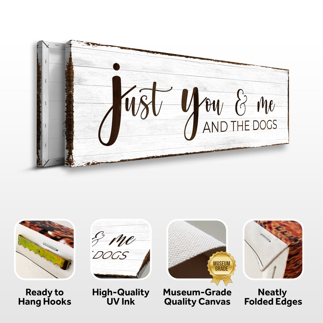 Just You, Me, And The Dogs Sign