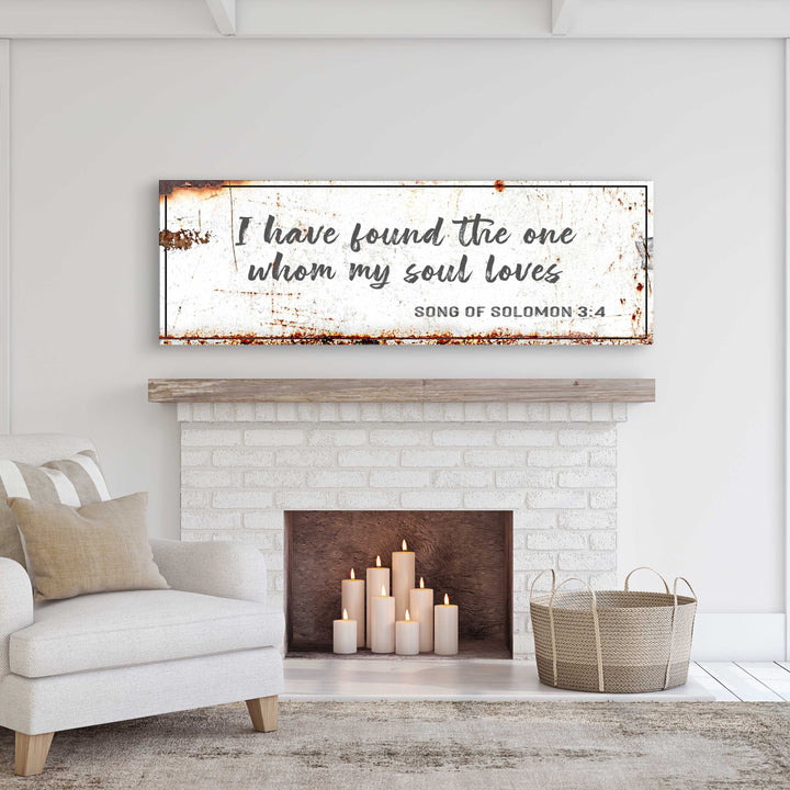 Song of Solomon 3:4 - I Have Found The One Rustic Sign