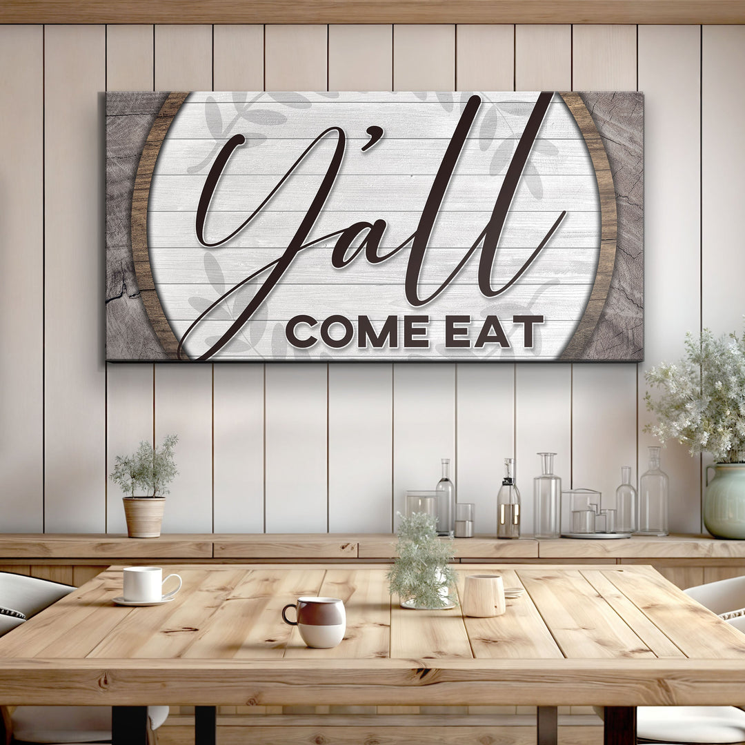Y'all Come Eat Kitchen Sign