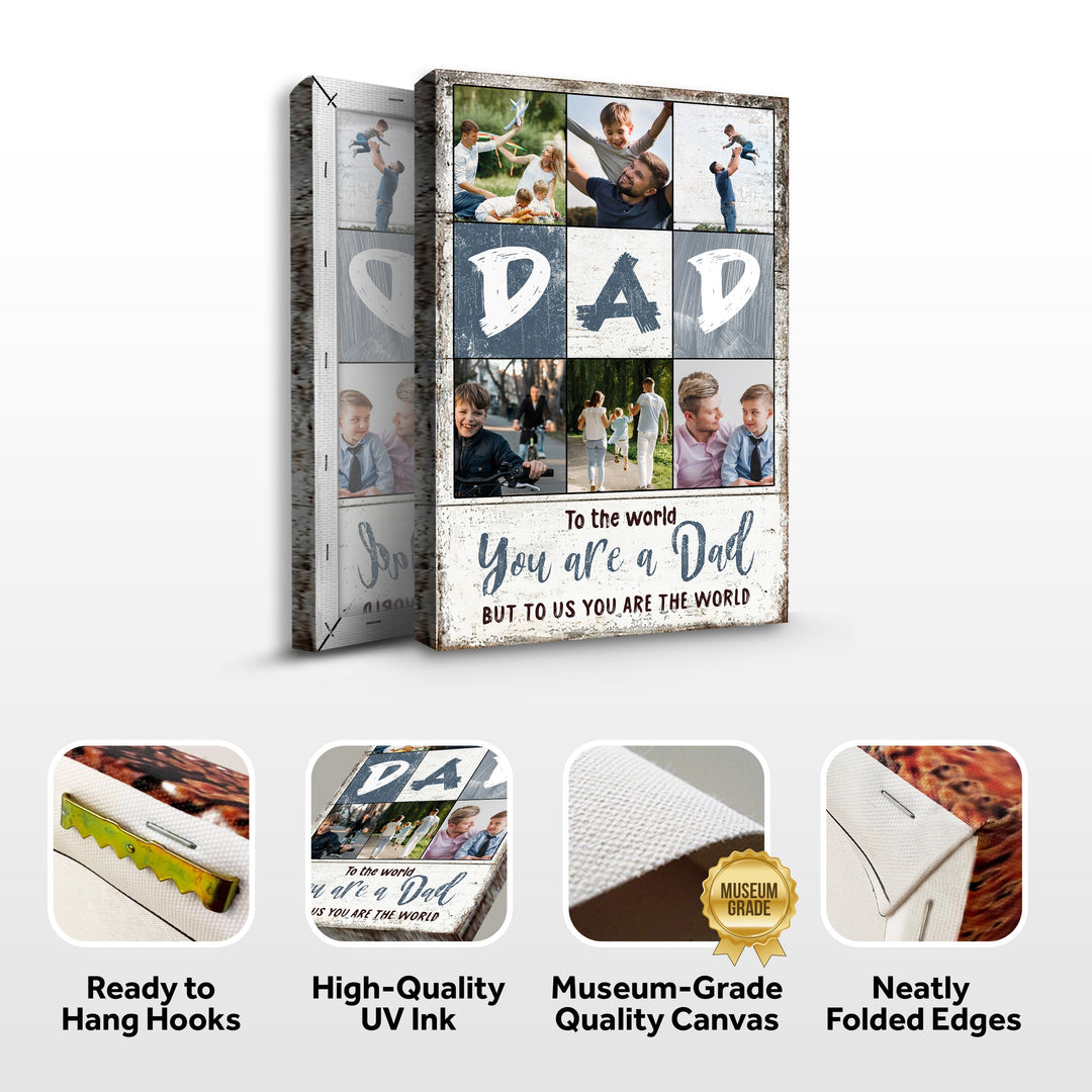 To Us You Are The World Father's Day Gift Sign