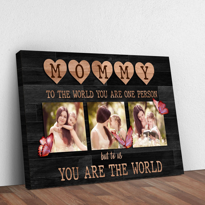 Mommy You Are The World Sign