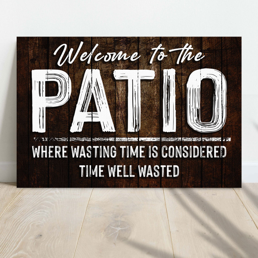 Welcome To The Patio Sign
