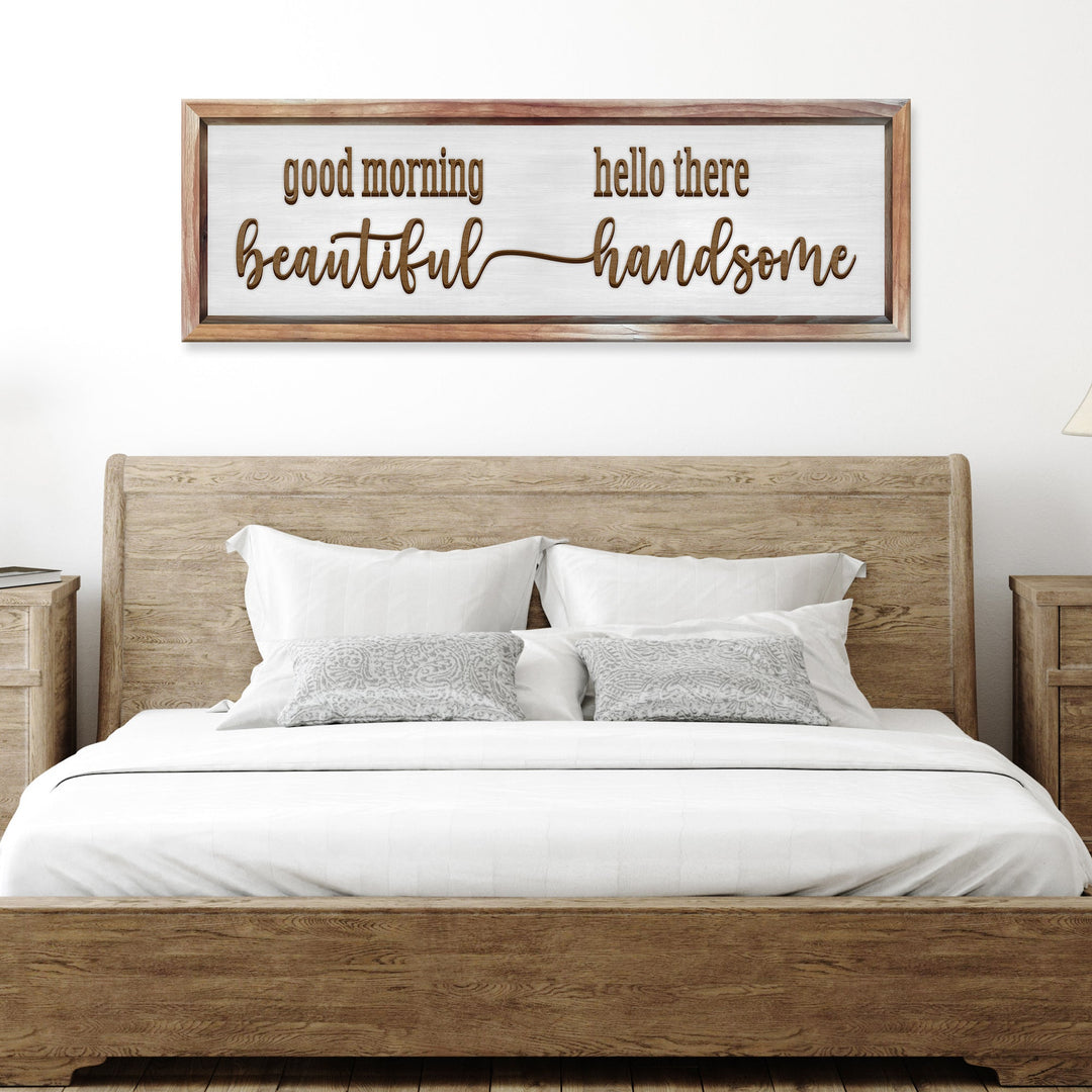 Good Morning Beautiful Hello There Handsome Sign