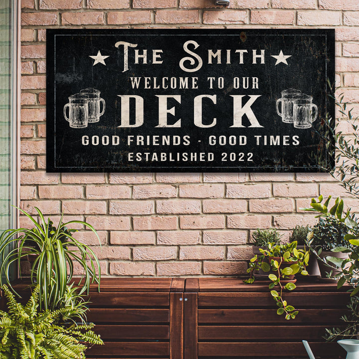 Good Friends Good Times Welcome To Our Deck Sign