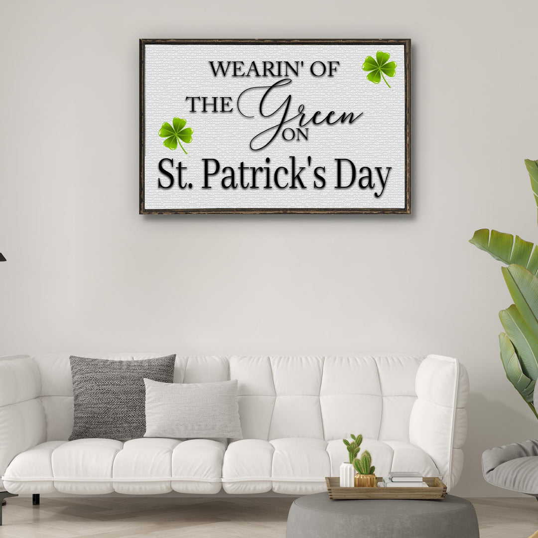 Wearin' Of The Green On St. Patrick's Day Sign