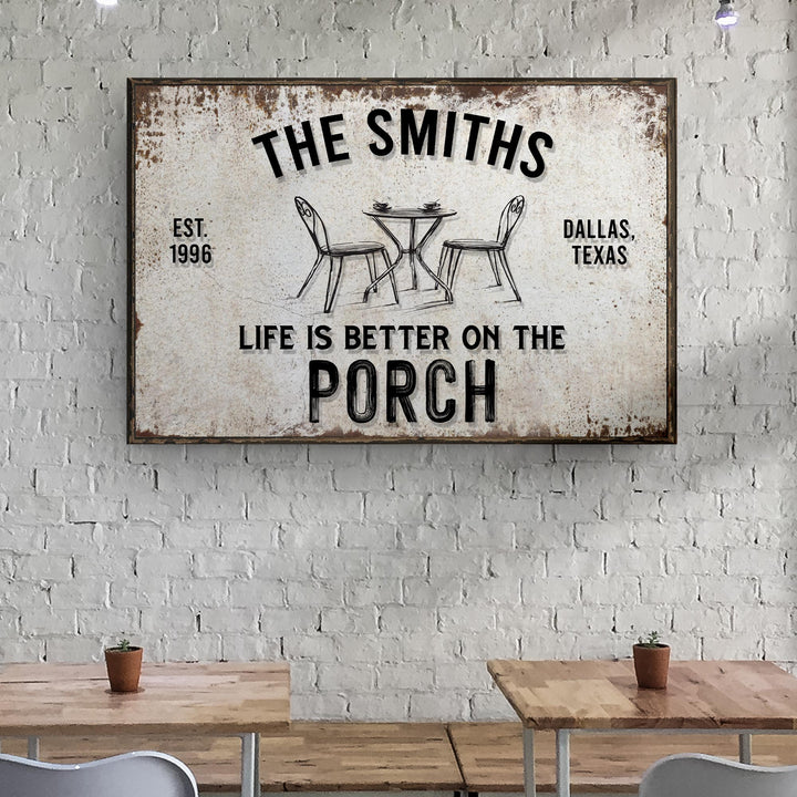 Life Is Better On The Porch Sign