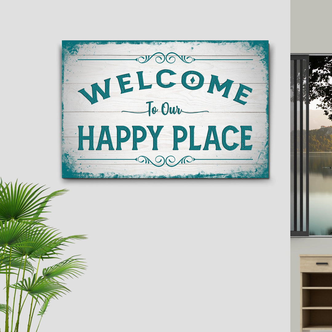Welcome To Our Happy Place Sign II