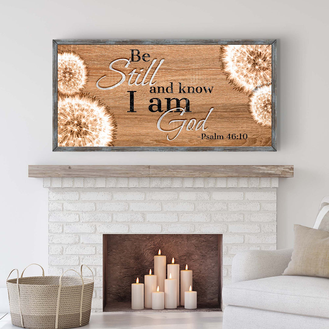 Psalm 46:10 - Be Still And Know That I Am God Sign