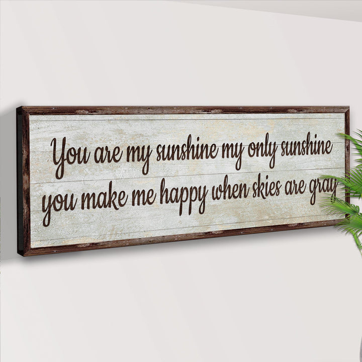 You Are My Sunshine Sign III