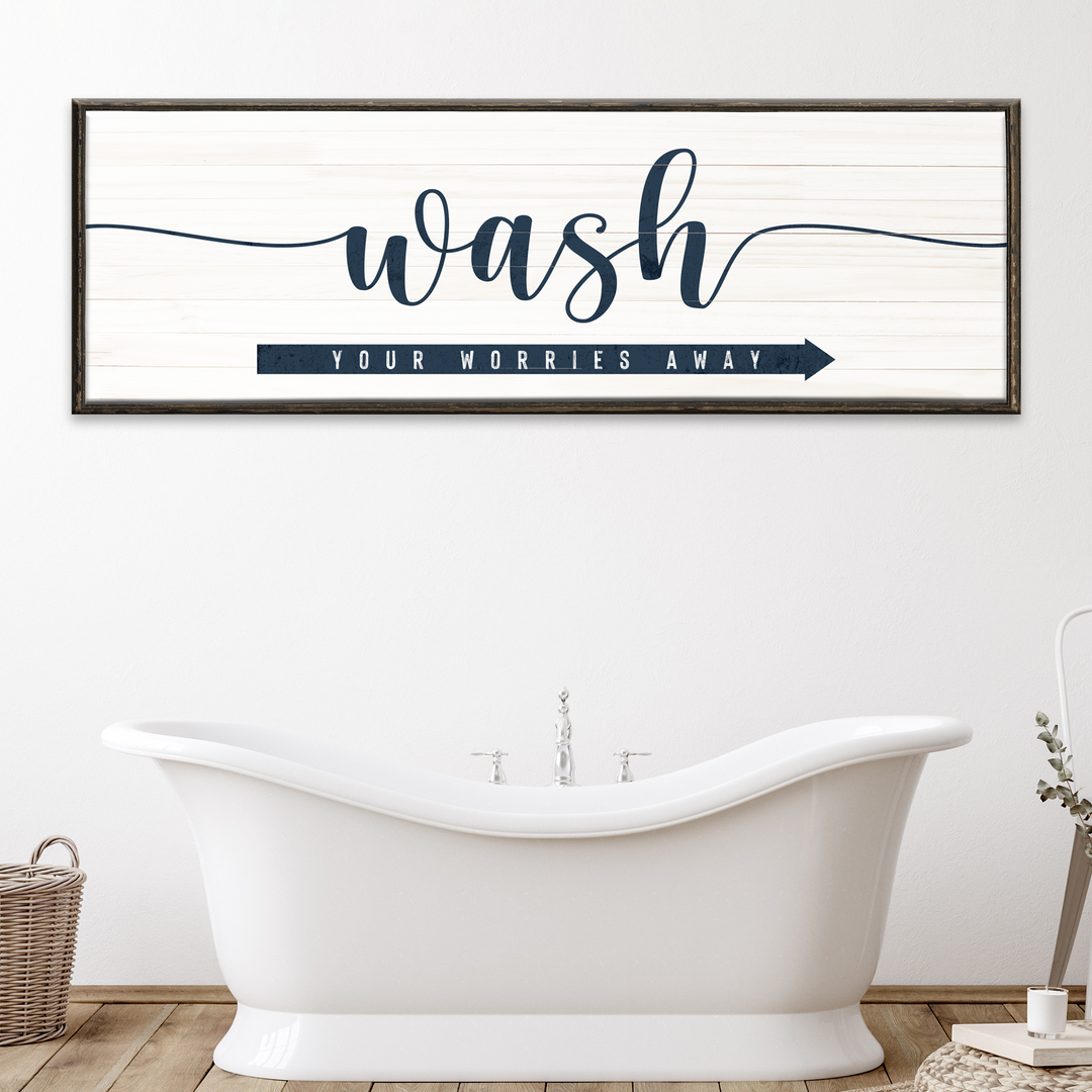 Wash Your Worries Away Sign