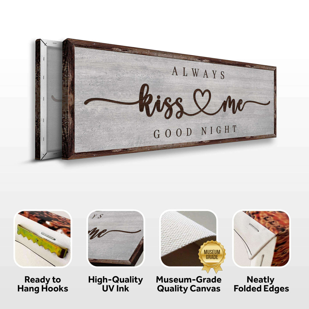 Always Kiss Me Goodnight Sign III