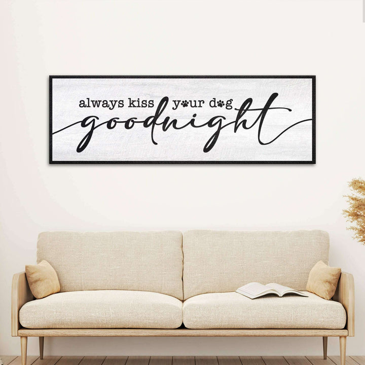 Always Kiss Your Dog Goodnight Sign II