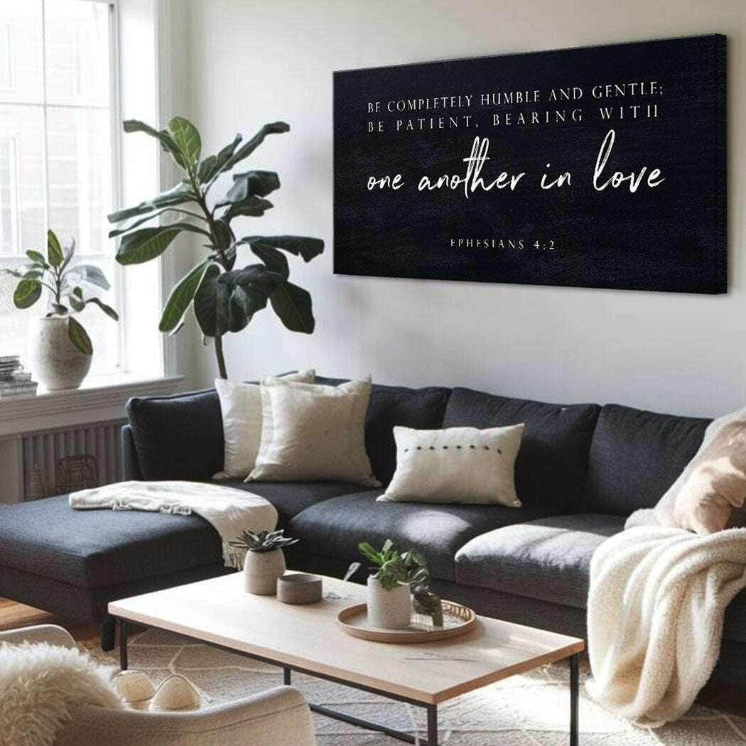 Be Completely Humble And Gentle - Ephesians 4:2 Faith Sign III