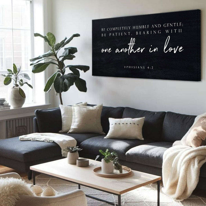 Be Completely Humble And Gentle - Ephesians 4:2 Faith Sign III