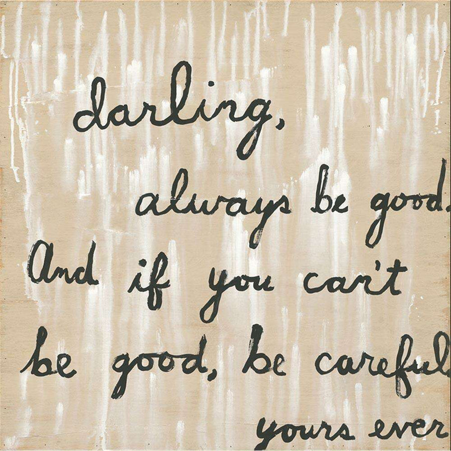 "Be Good" Art Print - Quirks!