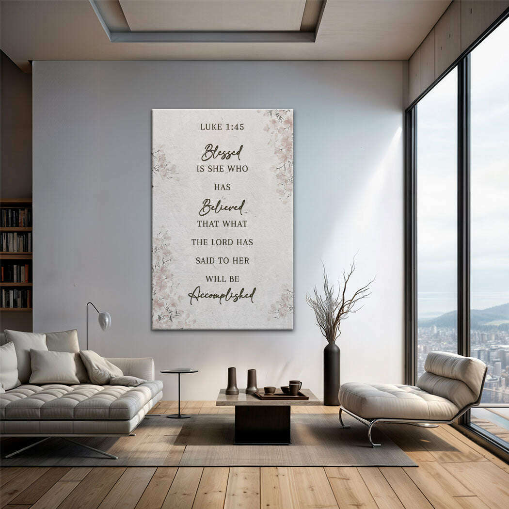 Blessed Is She Who Has Believed - Luke 1:45 Faith Wall Art III