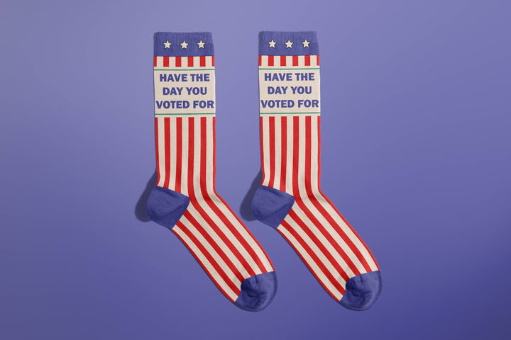 Have The Day You Voted For Socks