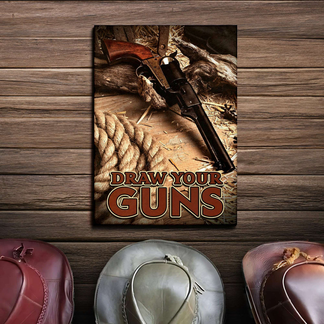 Draw Your Guns Western Sayings For Signs