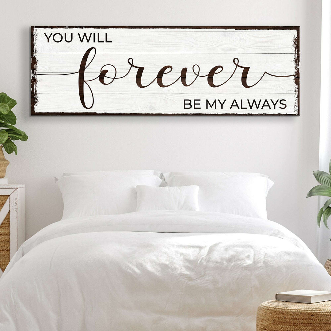 Forever Be My Always Sign II