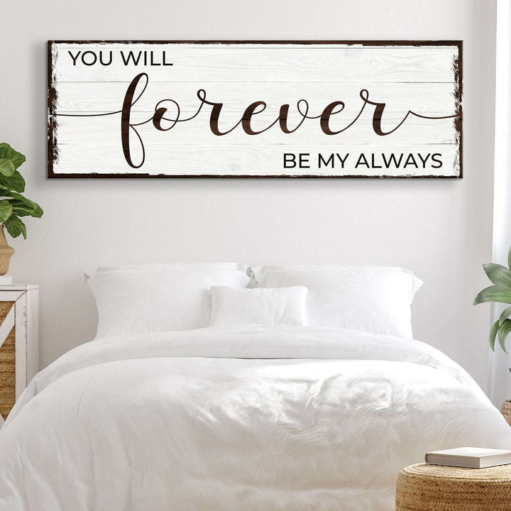 Forever Be My Always Sign II