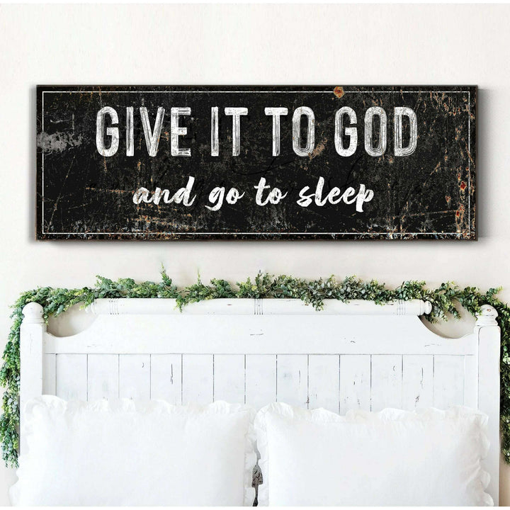 Give It To God And Go To Sleep Rustic Sign II