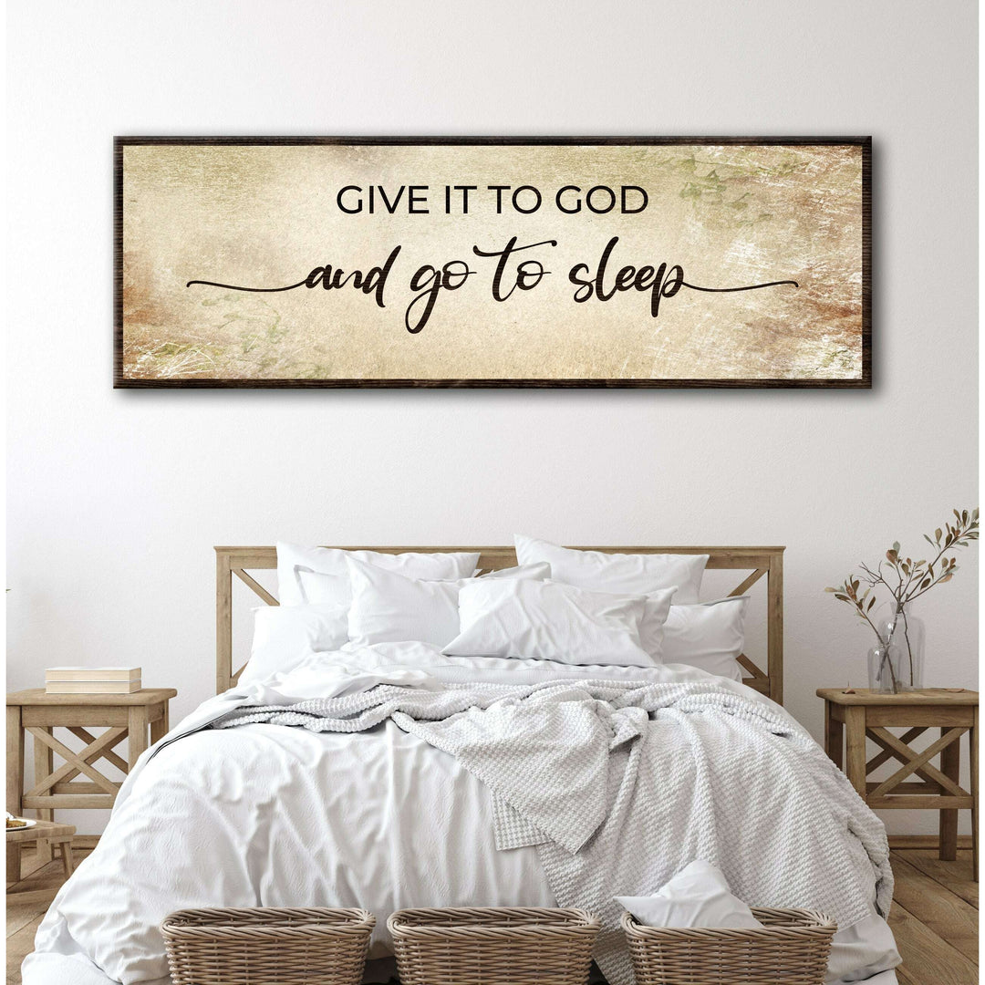Give It To God And Go To Sleep Sign IV