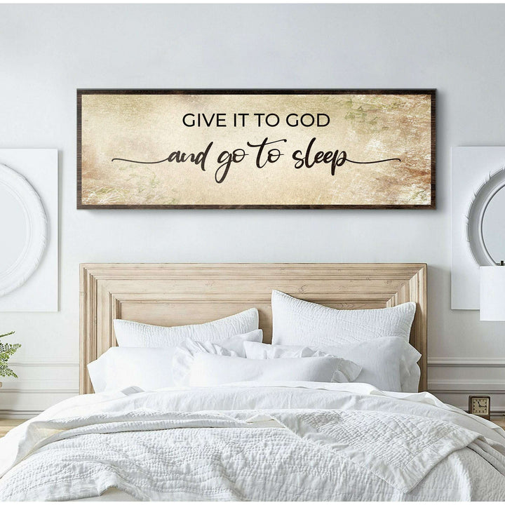 Give It To God And Go To Sleep Sign IV