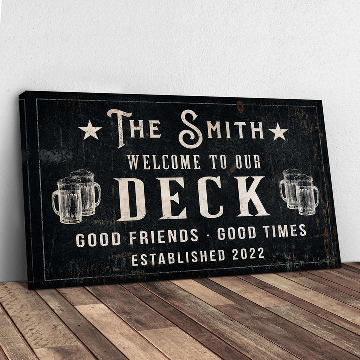 Good Friends Good Times Welcome To Our Deck Sign
