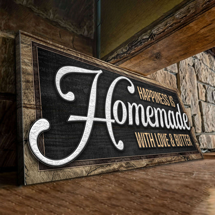 Happiness Is Homemade With Love And Butter Sign II