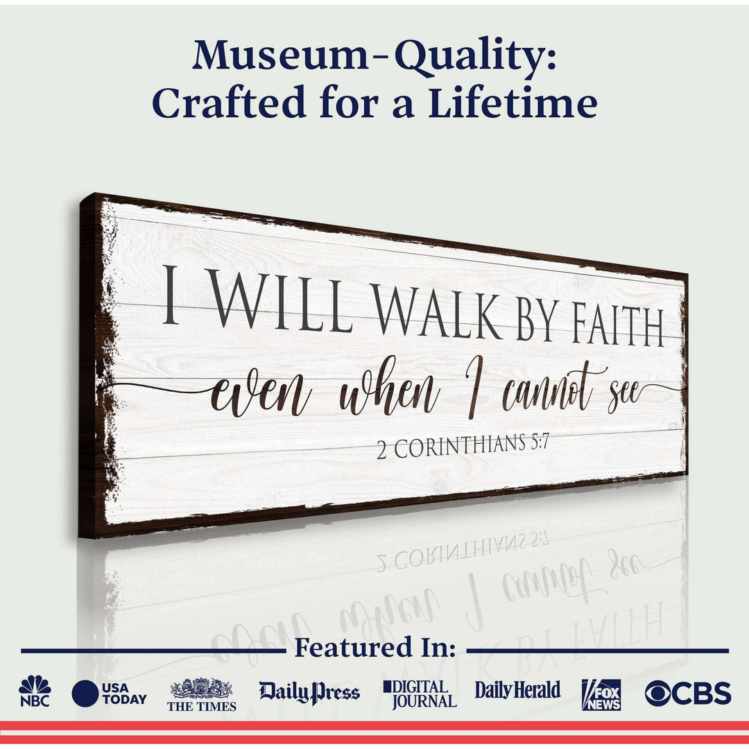 I Will Walk By Faith 2 Corinthians 5:7 Sign II