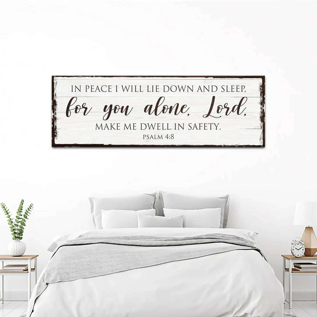 In Peace I Will Lie Down And Sleep For You Alone Lord Psalm 4:8 Faith Sign II