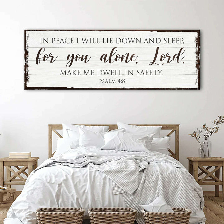 In Peace I Will Lie Down And Sleep For You Alone Lord Psalm 4:8 Faith Sign II