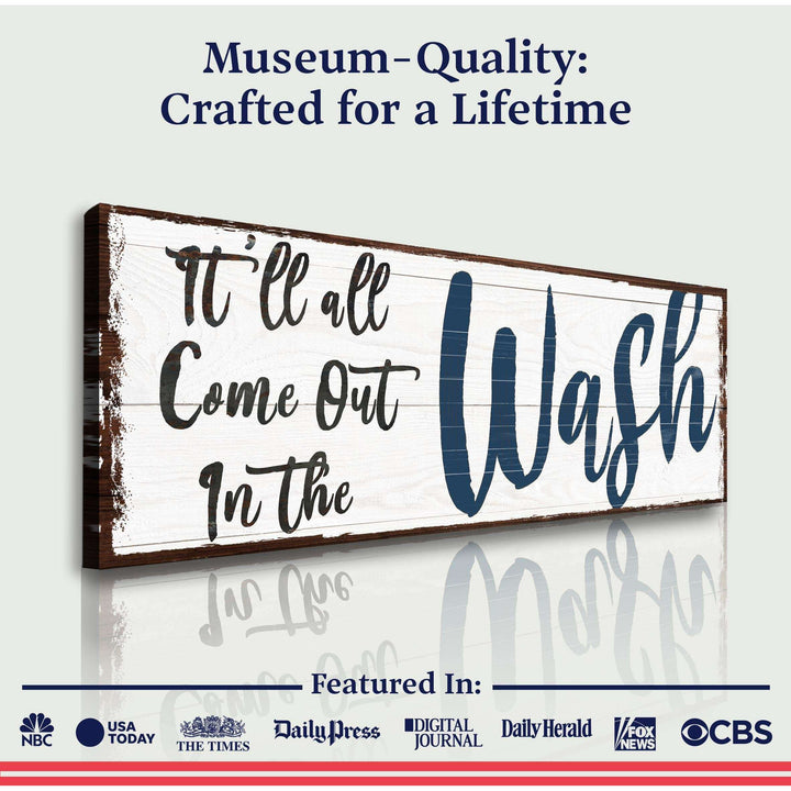 It'll All Come Out in the Wash Laundry Sign