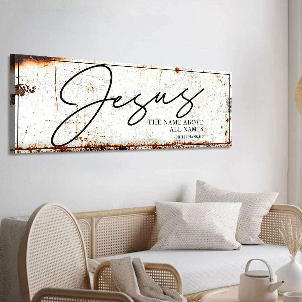 Jesus The Name Above All Names - Philippians 2:9 Faith Sign II