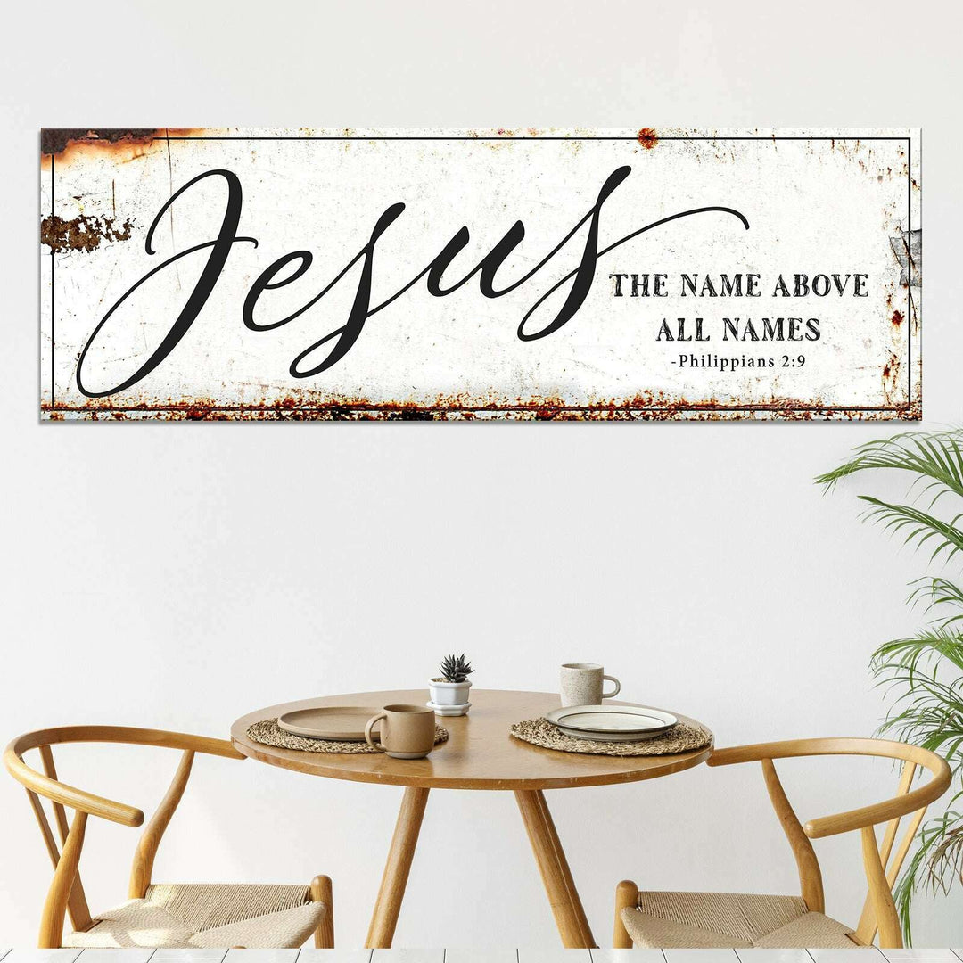 Jesus The Name Above All Names - Philippians 2:9 Faith Sign